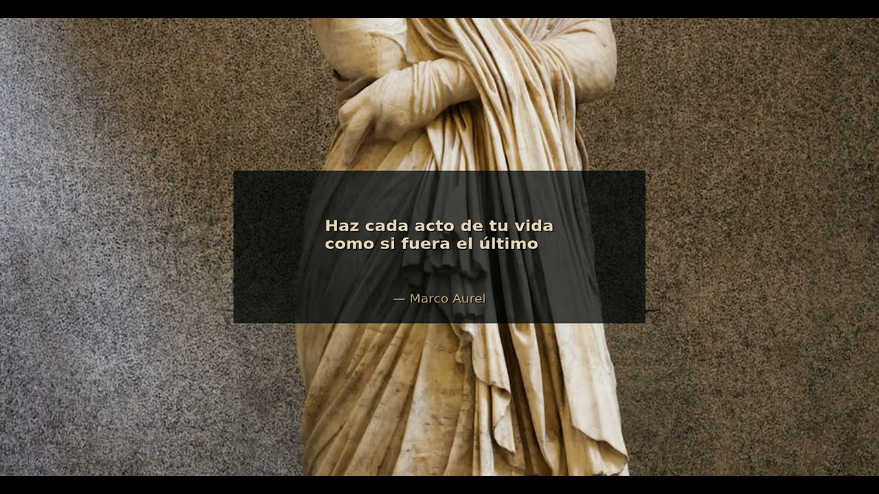 Haz cada acto de tu vida como si fuera el último. - Marco Aurelio | Disciplina Estoica