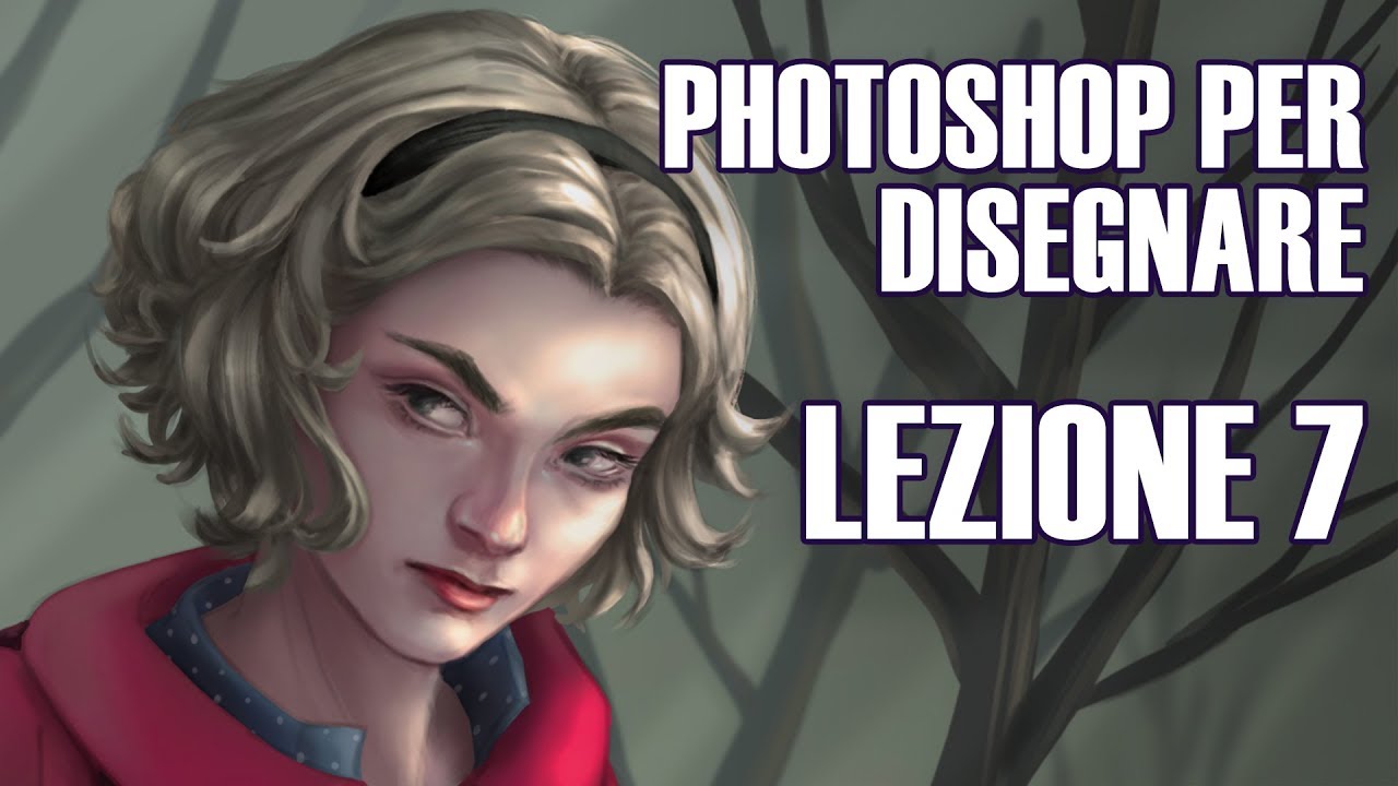 PHOTOSHOP PER DISEGNARE - CORSO BASE ITA - LEZIONE 7: illustrazione semirealistica