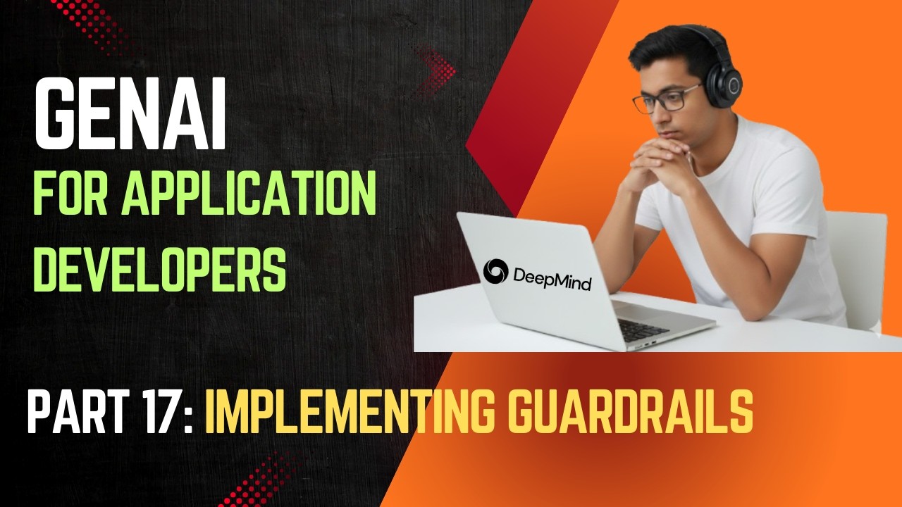 GenAI for Application Developers | Part 17 | Implementing Guardrails