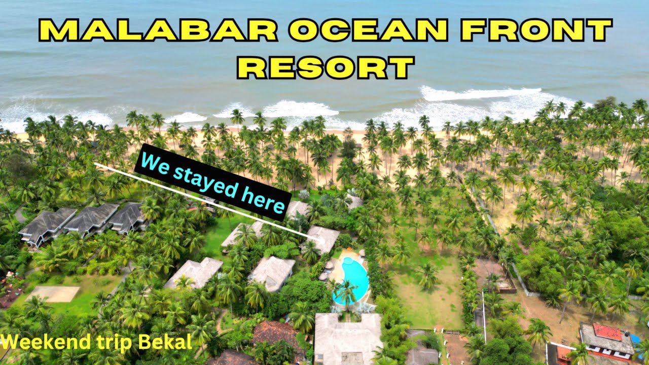 A 4 star Beach resort in Bekal Kerala in Rs8k|Malabar Ocean facing resort|Bekal Ep3