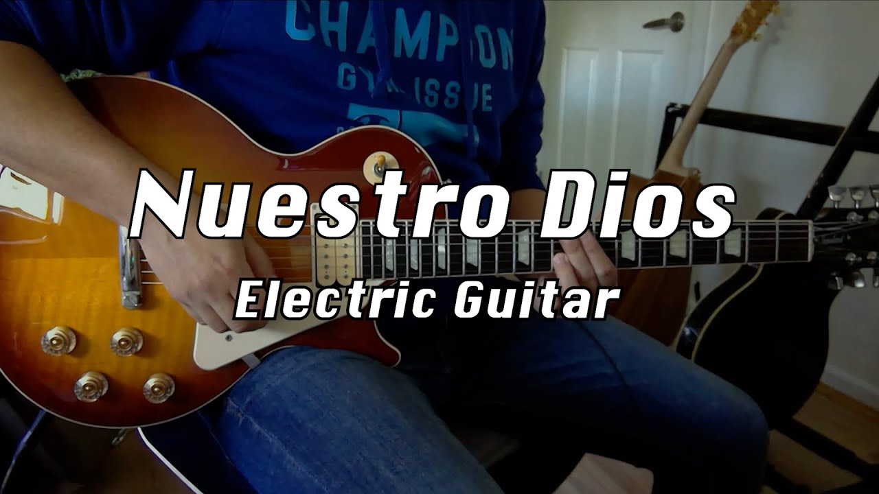 Nuestro Dios | Marcos Barrientos | Electric Guitar Cover | Gibson Les Paul 60s Standard