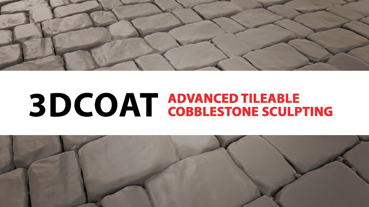 3D Coat Advanced Tileable Cobblestone Sculpting