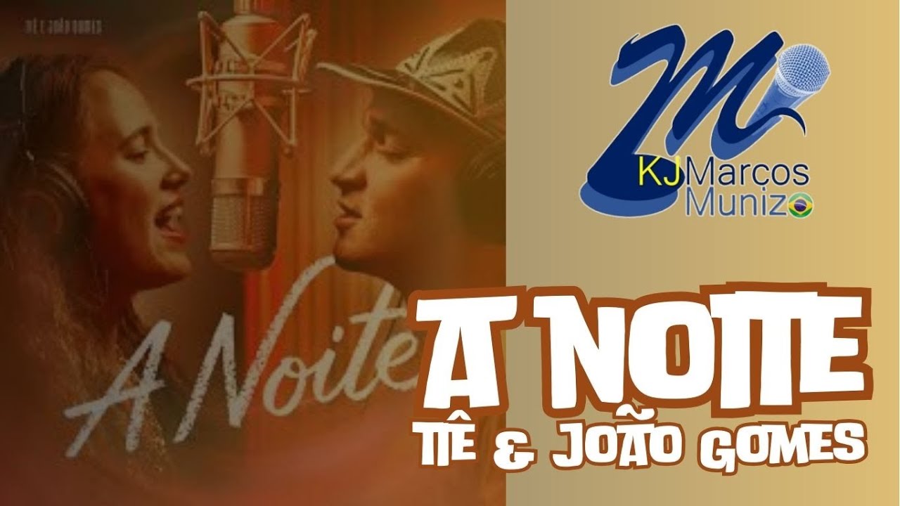 Tiê e João Gomes  A Noite (Karaoke)