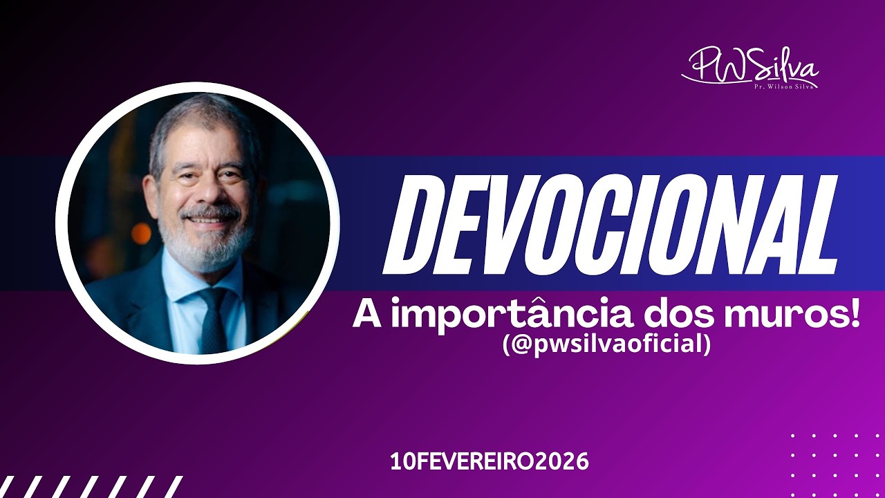 LIVE Oração das 7:00 Horas com Pr. Wilson Silva - A importância dos muros! 10/02/26