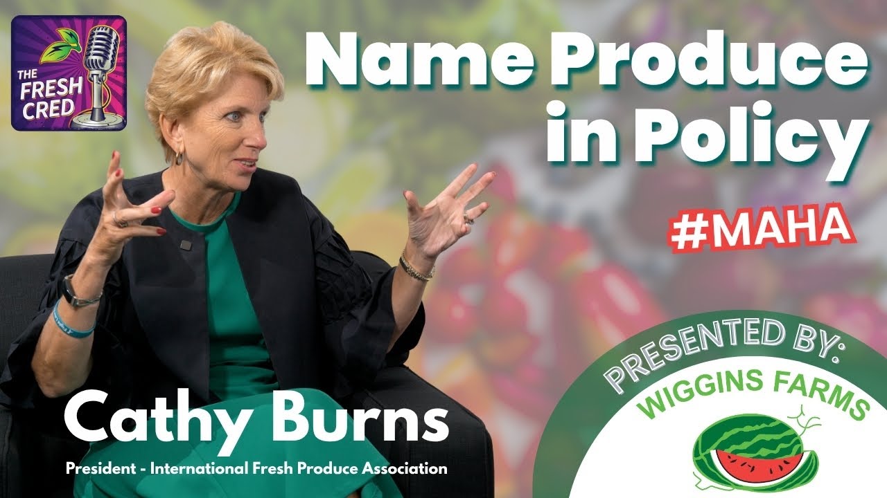 Make America Healthy Again: Name Produce in Policy — Cathy Burns, IFPA