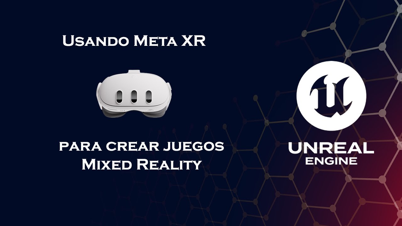 Cómo usar Meta XR para desarrollar experiencias de realidad mixta en Unreal Engine 5