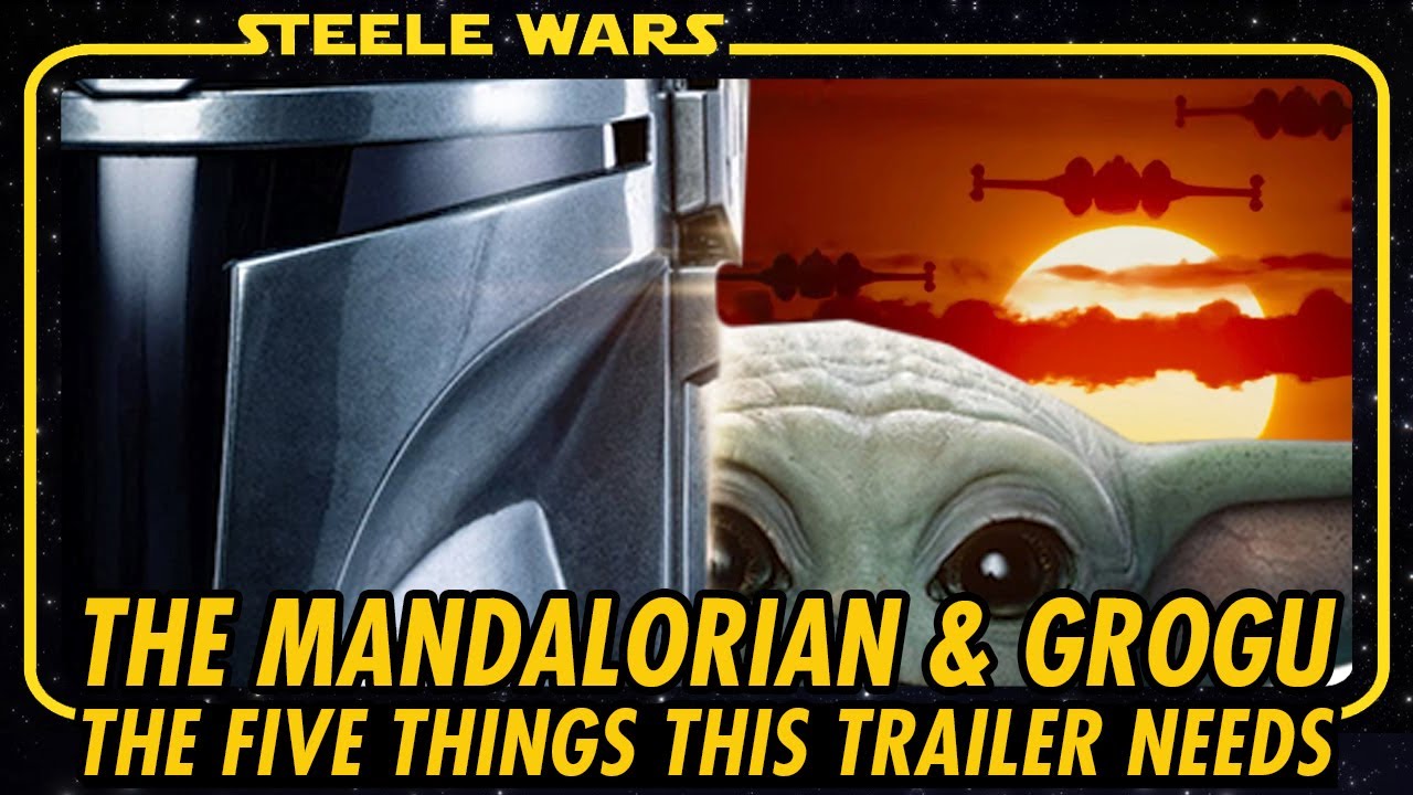 What The Mandalorian And Grogu Trailer NEEDS!