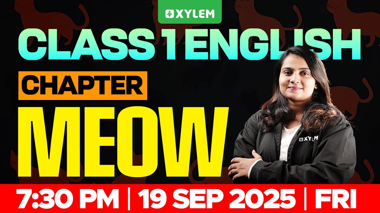 Class 1 English | Chapter: Meow | Xylem Class 1