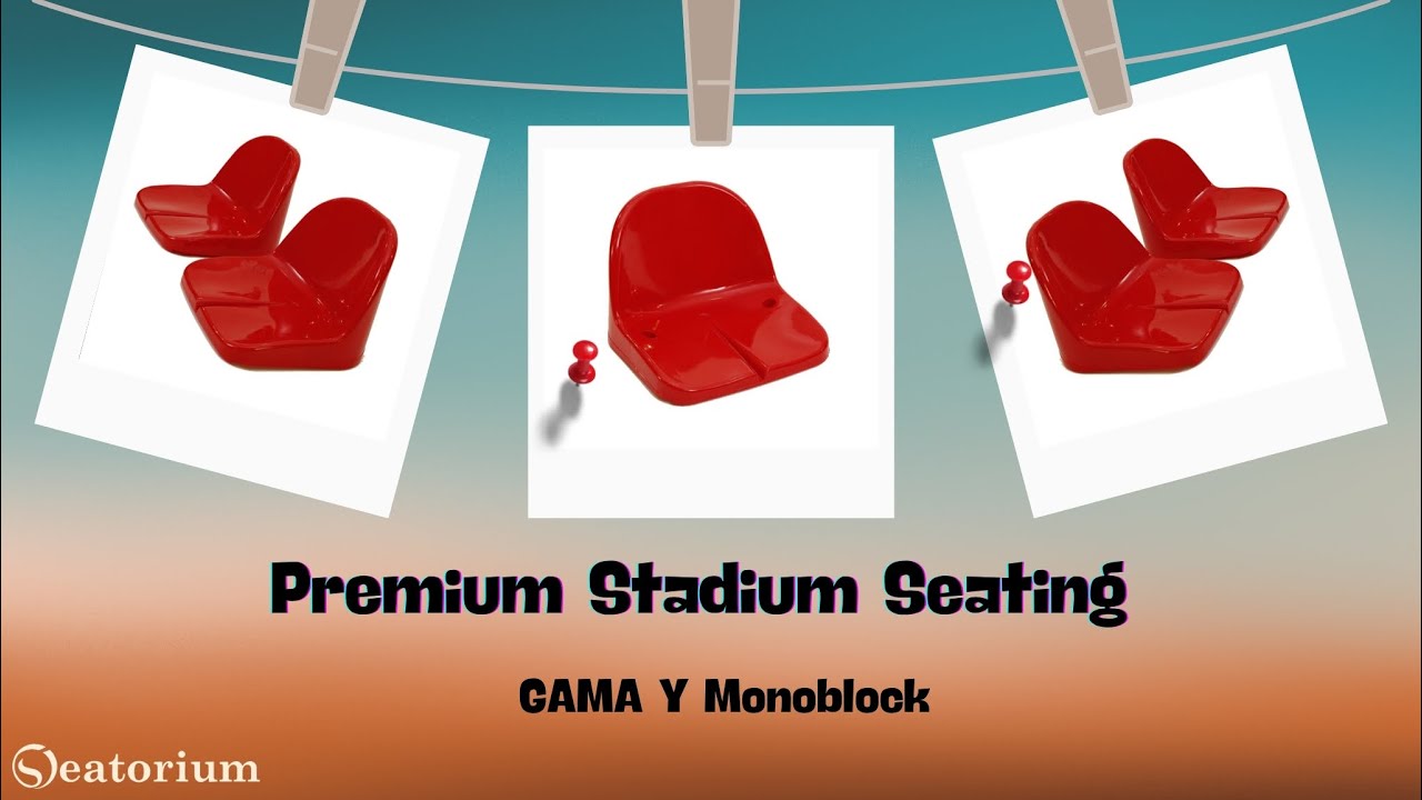 Premium Stadium Seating - GAMA Y Monoblock