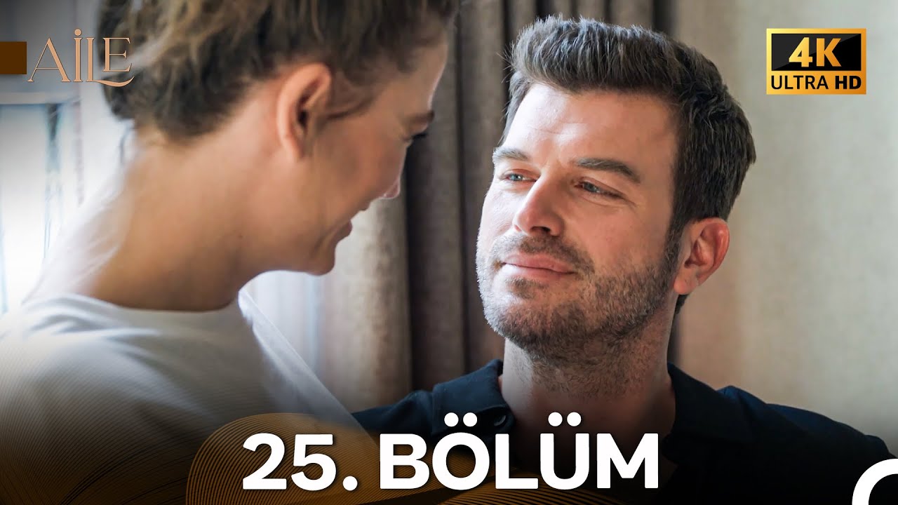 Aile 25. Bölüm (4K)