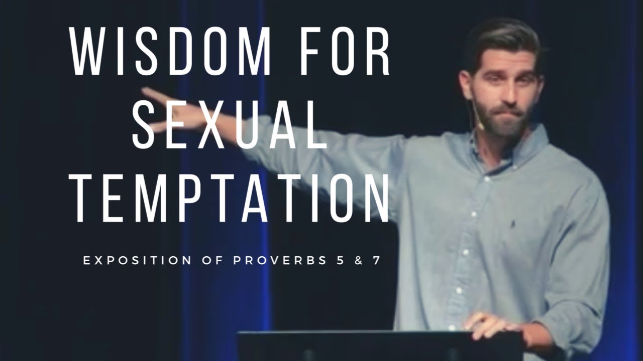 Wisdom for Sexual Temptation