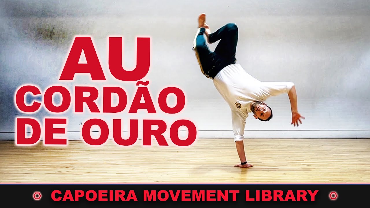 Au Cord&atilde;o de Ouro ( Au CDO ) | CAPOEIRA MOVEMENT LIBRARY