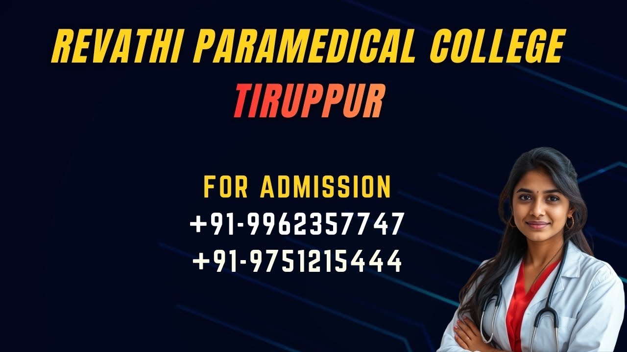 REVATHI PARAMEDICAL COLLEGE TIRUPPUR BSC RESIRATORY THERAPY RADIOLOGY X RAY TECHNOLOGY COURSE
