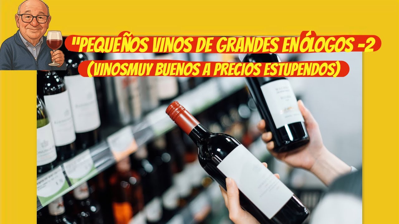 (368) LOS ”PEQUEÑOS” VINOS DE GRANDES ENÓLOGOS 2