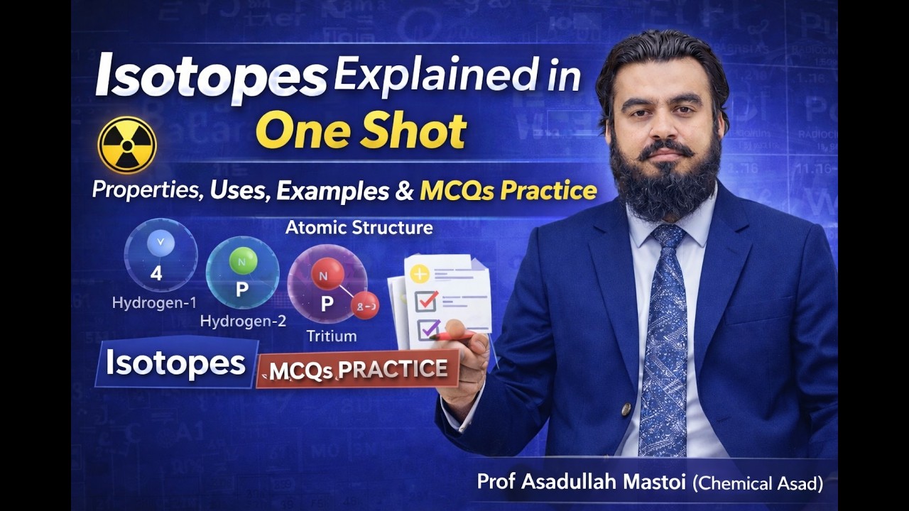 Isotopes Explained in One Shot | Properties, Uses, MCQs Practice | Atomic Structure | Chemical Asad