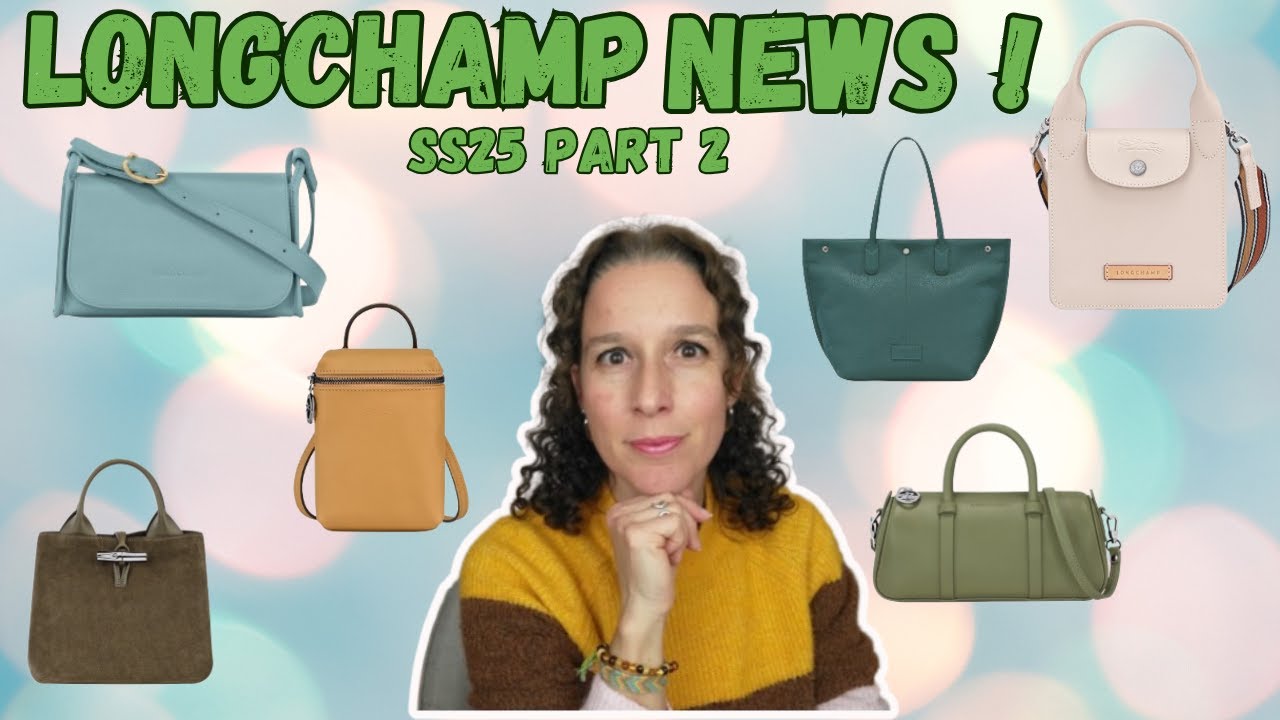 Longchamp let's discover together new items for SS25! This is part 2 and I give you my opinion 🤔