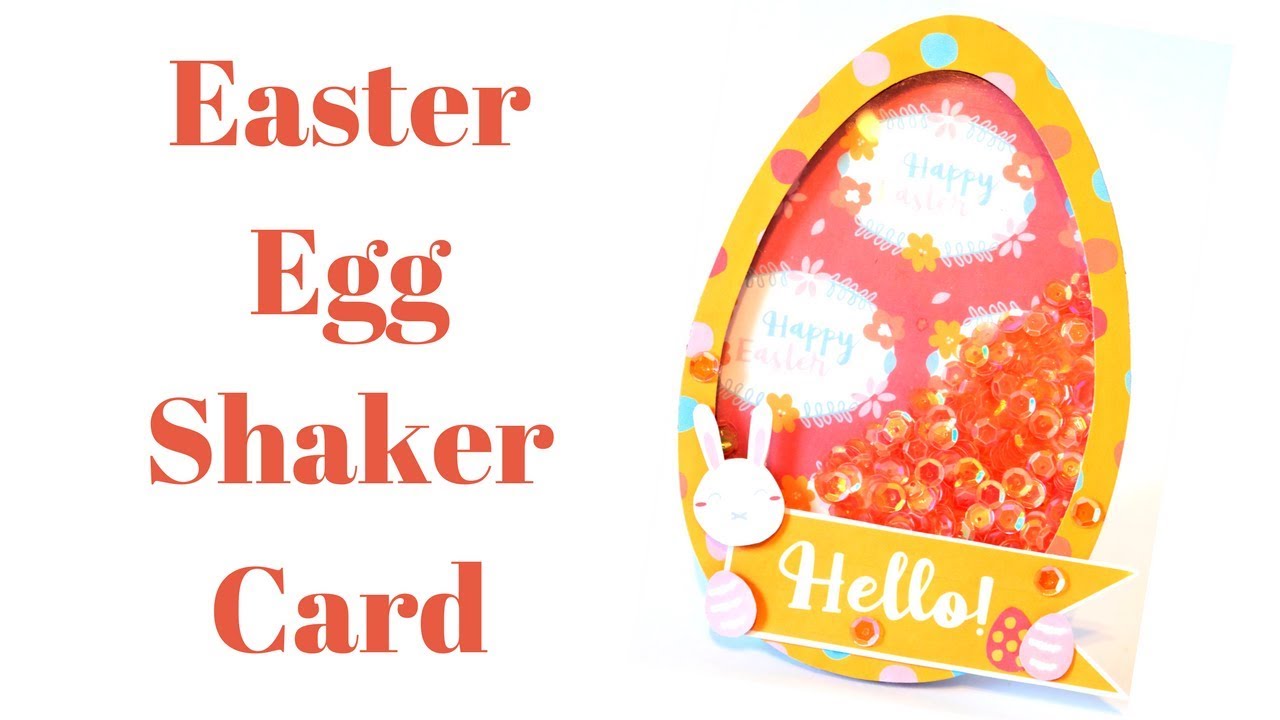 Easter Egg Shaker Card | Video Tutorial | Easter Series 2018