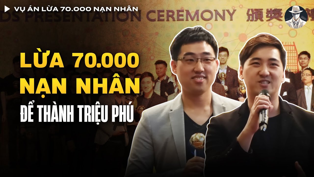 Vụ Án Lừa 70.000 Nạn Nhân Nhưng Cảnh Sát HongKong, Mỹ, Canada Đều Bất Lực | Vụ Án Có Thật
