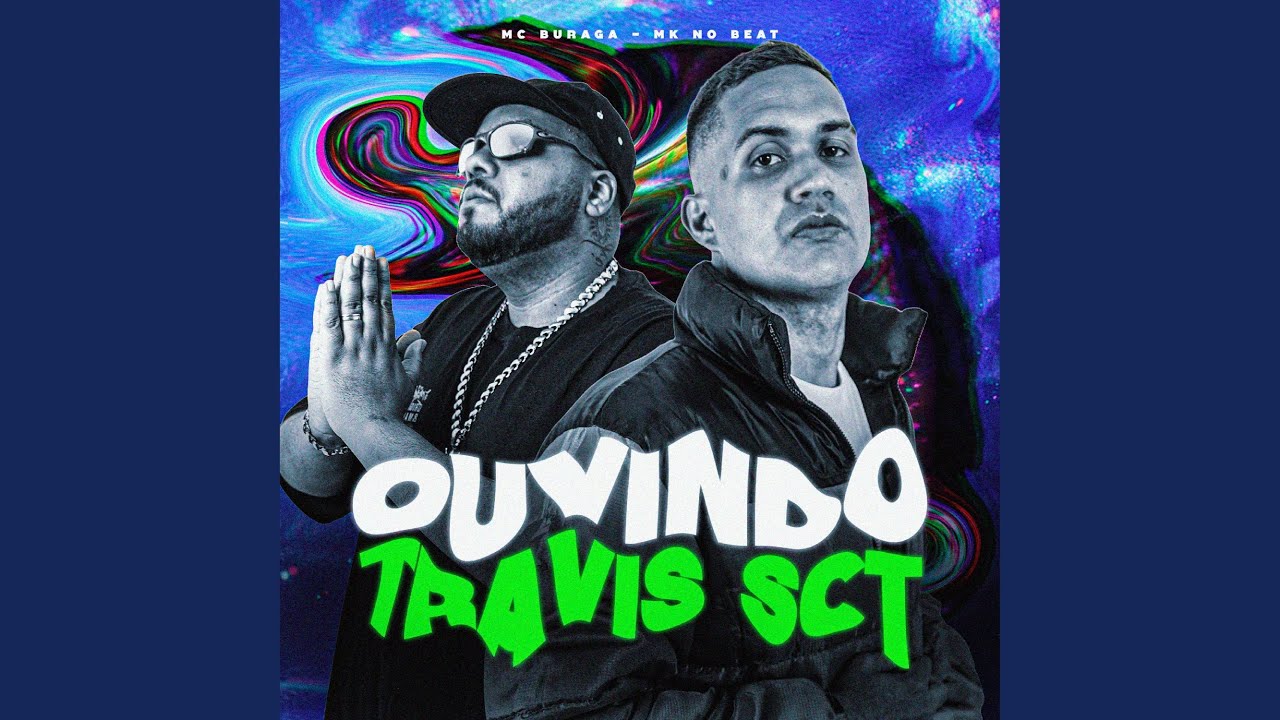 Ouvindo Travis Sct
