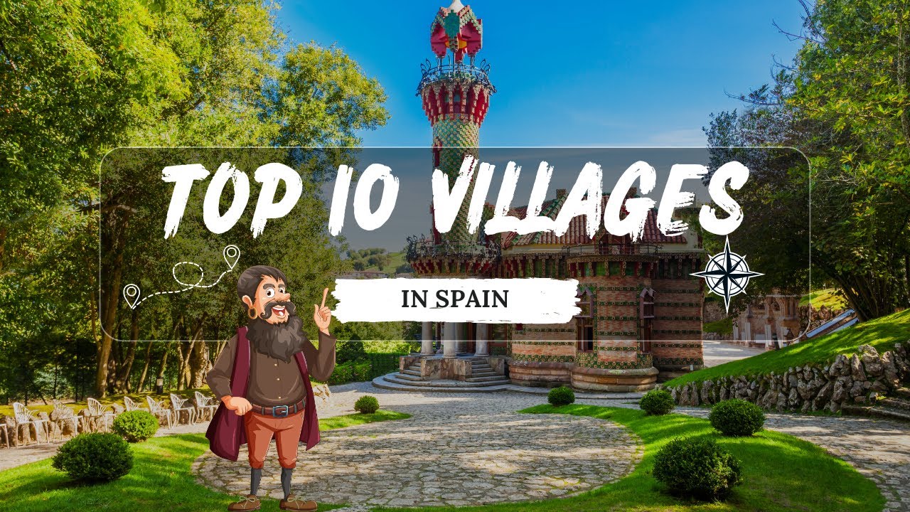 10 Beautiful Villages in Spain You Must Visit