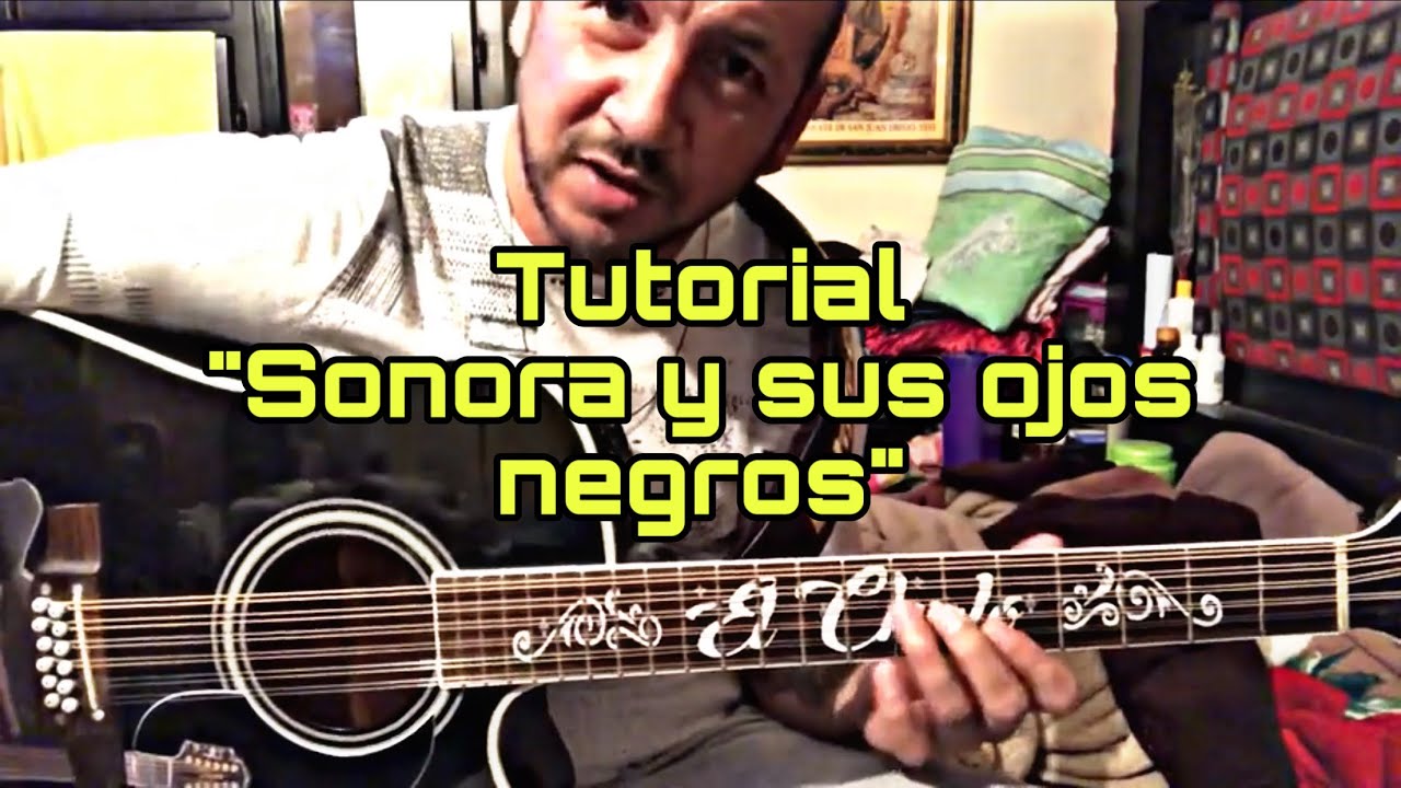 SONORA Y SUS OJOS NEGROS “TUTORIAL” REQUINTO y ARMONÍA(normal y mejorado)