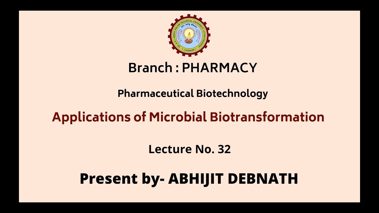 Pharmaceutical Biotechnology | Applications of Microbial Biotransformation | AKTU Digital Education