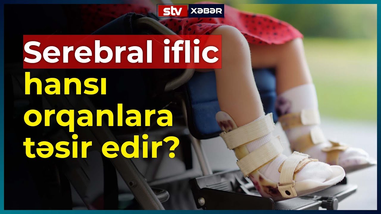 Serebral iflic hansı orqanlara təsir edir? - STV XƏBƏR