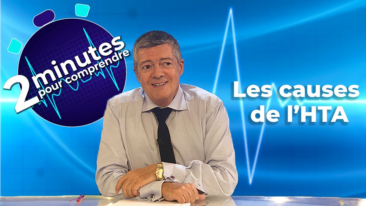 Les causes de l&rsquo;HTA - 2 minutes pour comprendre