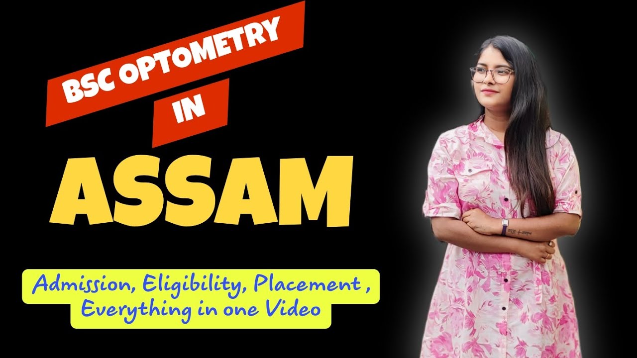 BSC Optometry Course details in Assamese || BSC Optometry Admission, Eligibility and Placements