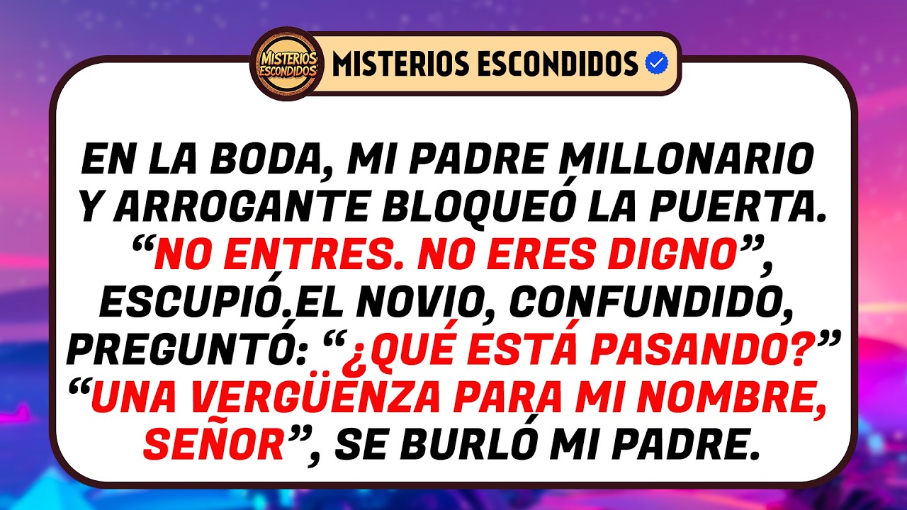 Mi Padre Arrogante Se Burló De Mí En La Boda — Hasta Que El Novio Me Saludó Como Su General.