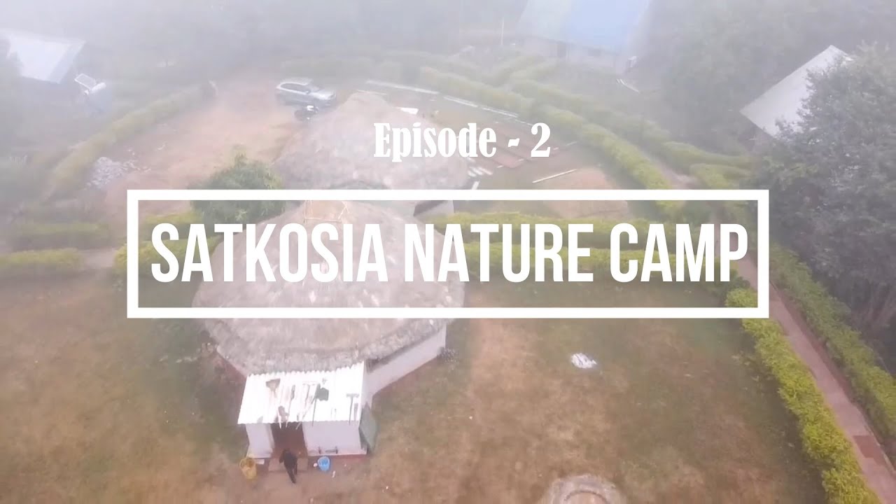 Satkosia Nature Camp | Chhotkei | Nature Camping | Odisha Tourism | Eco Tourism Odisha