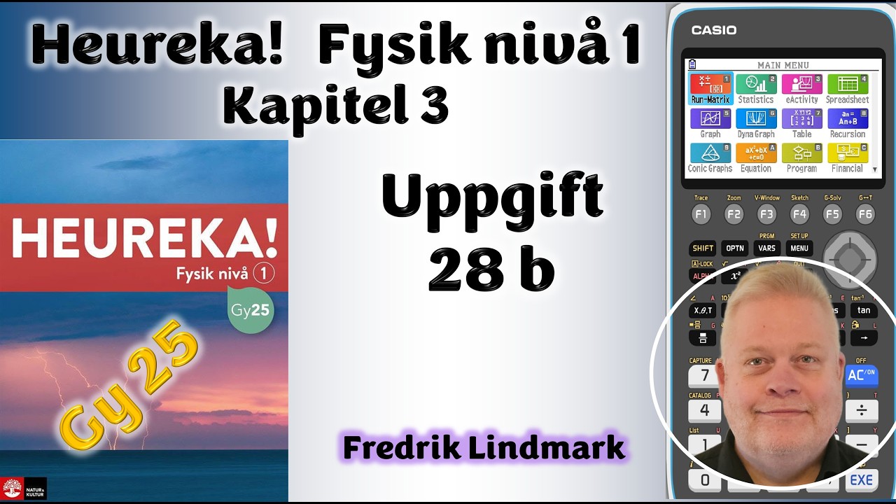 Uppgift 28 b Kapitel 3 Heureka! Fysik nivå 1 Gy 25