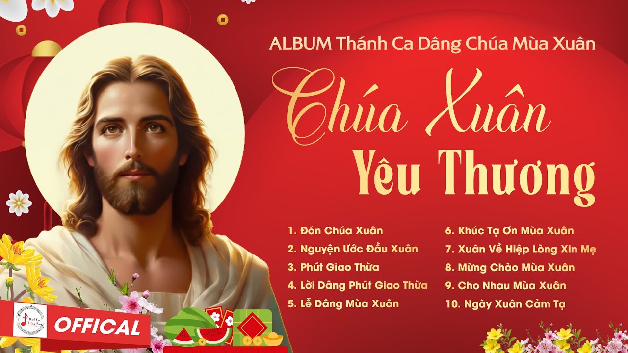CHÚA XUÂN YÊU THƯƠNG | ALBUM Các Ca Khúc Thánh Ca  Mùa Xuân Hay Nhất 2026 | Thánh Ca Hồng Ân