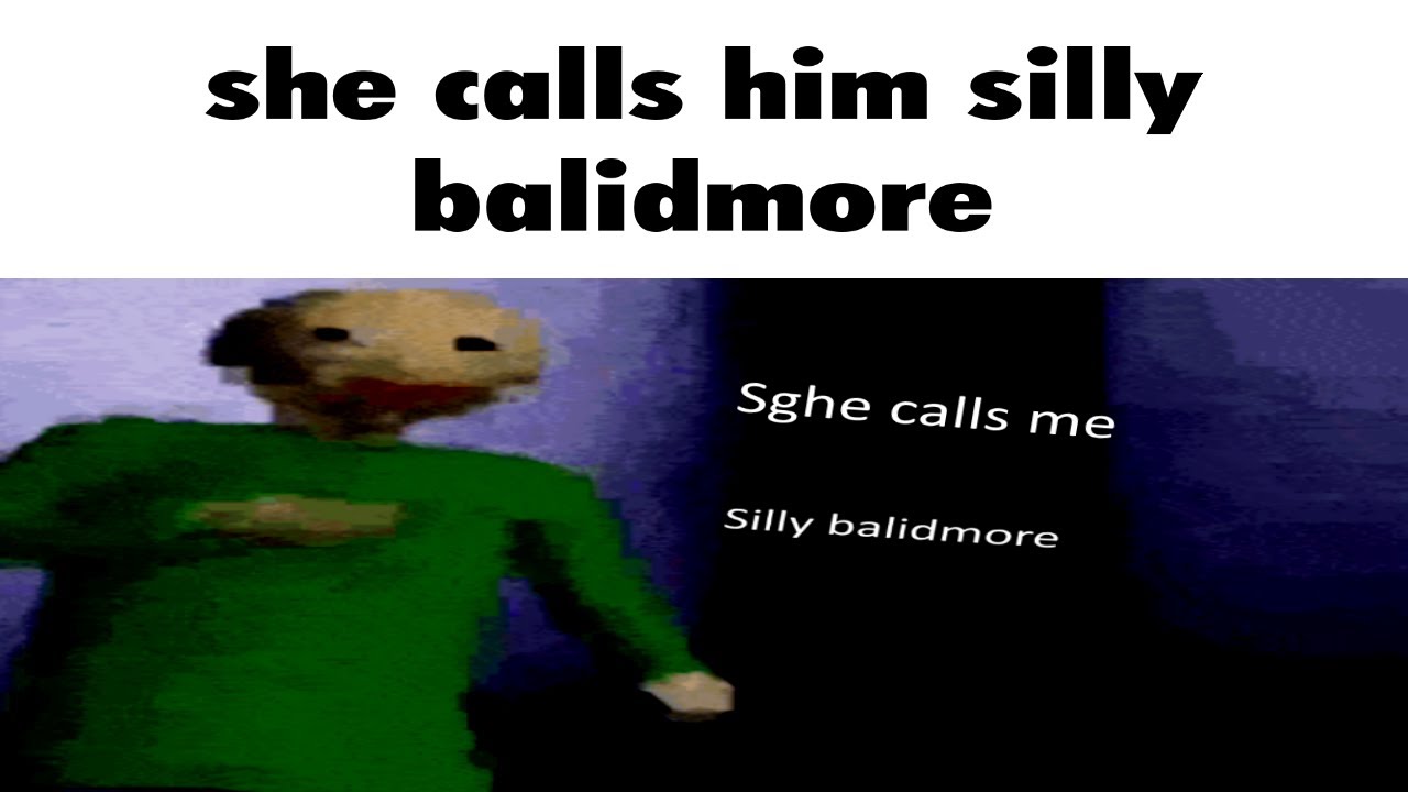 Silly Baldi (Really Stupid)
