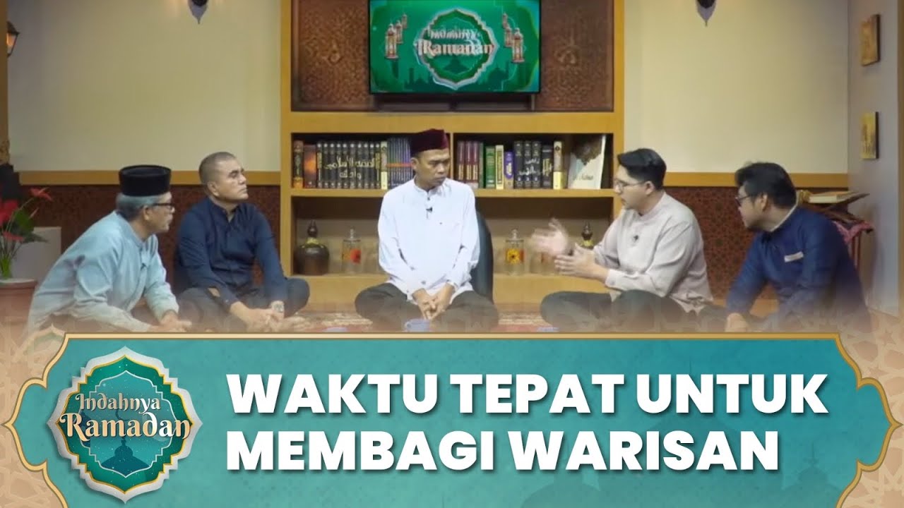 Memahami Waktu Pembagian Warisan dalam Hukum Islam | Ustadz Abdul Somad - Indahnya Ramadan