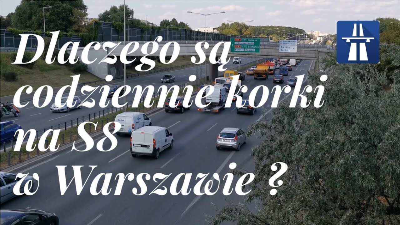 Почему на скоростной автомагистрали S8 в Варшаве ежедневно возникают пробки?