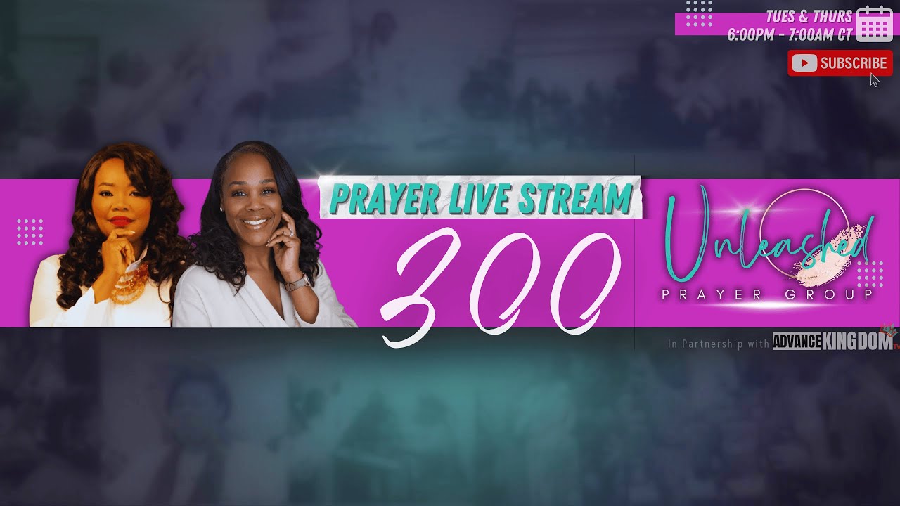 300: Morning Prayer & Intercession | Unleashed Prayer (Live)