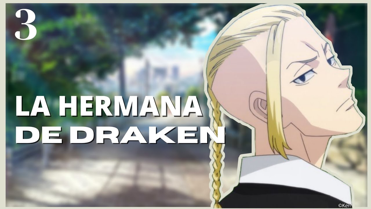 SANO MANJIRO | La Hermana De Draken Parte 3 | Tokyo Revengers IMAGINA