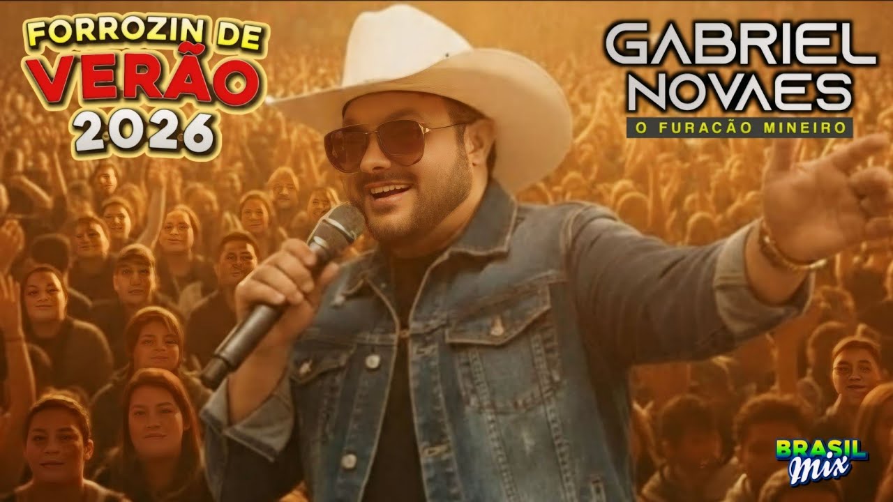 GABRIEL NOVAES - FORROZIN DE VER&Atilde;O 2026 | FORROZINHO PRA PARED&Atilde;O #BrasilMix 