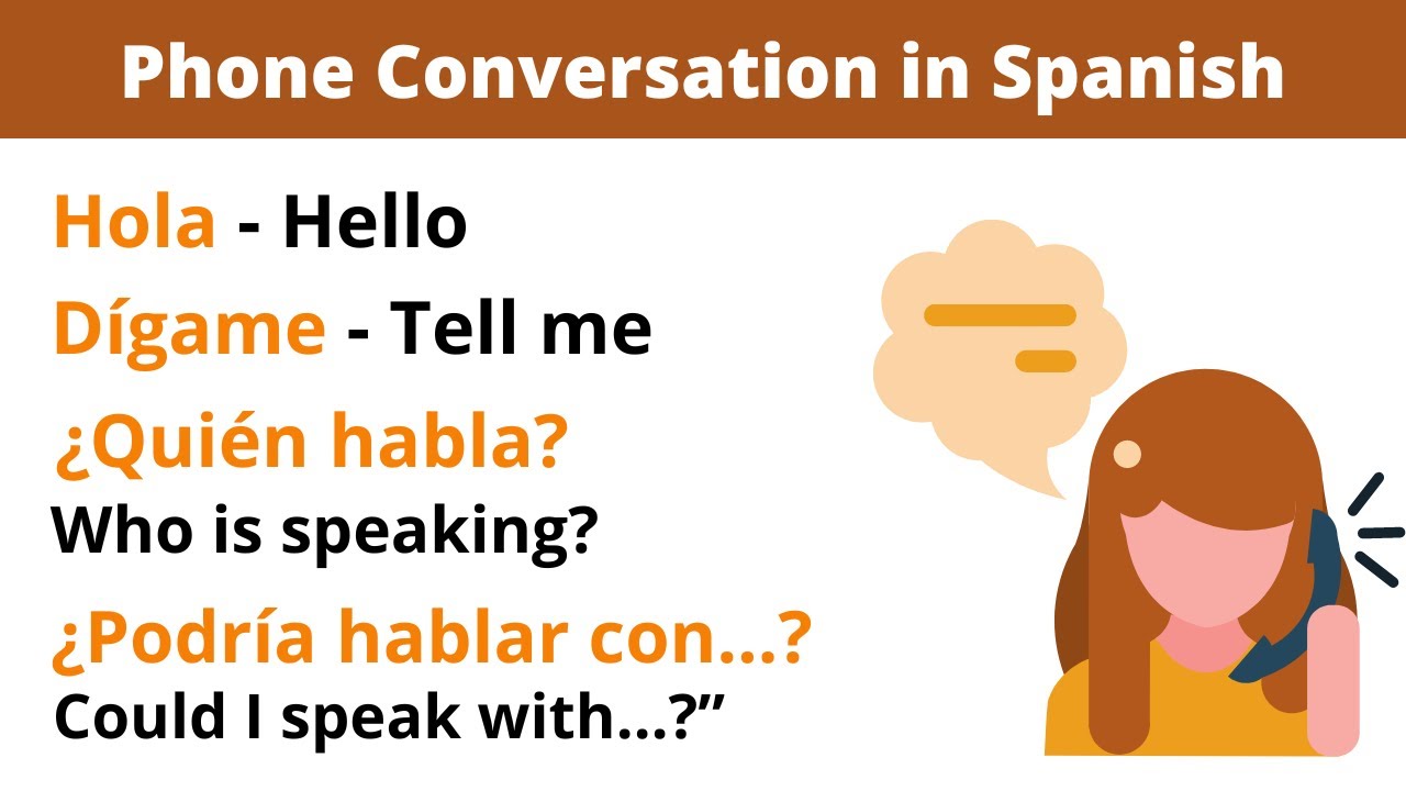 Phone Conversation in Spanish. 22 phone phrases in Spanish.