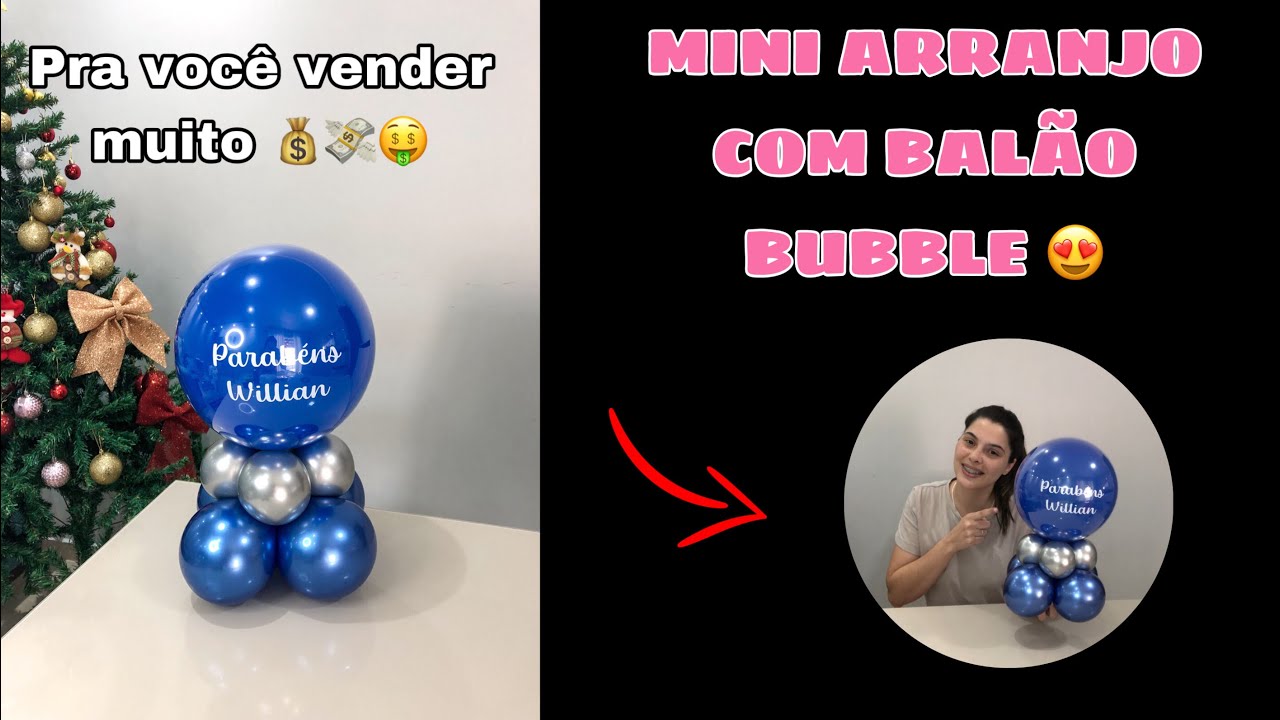 MINI ARRANJO COM BALÃO BUBBLE | Pra vender muito 💰💸🤑