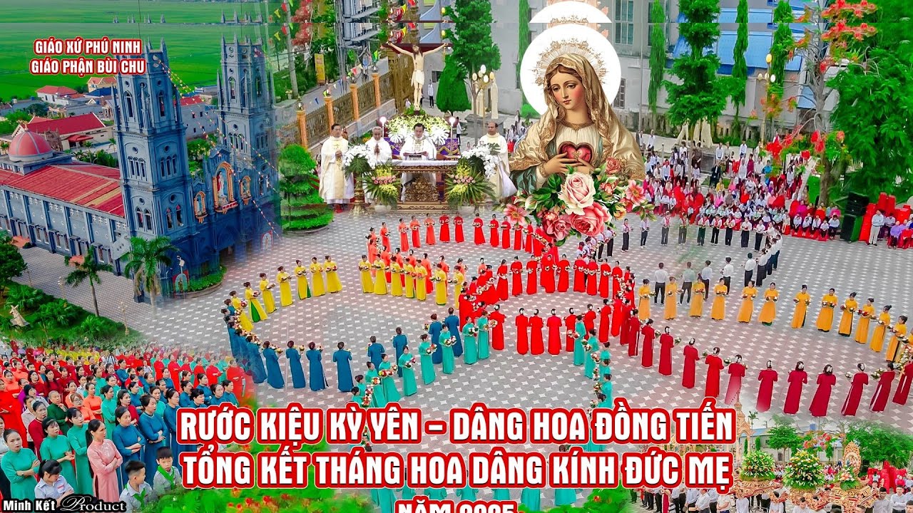 RƯỚC KIỆU KỲ YÊN - DÂNG HOA ĐỒNG TIẾN  - GIÁO XỨ PHÚ NINH NĂM 2025
