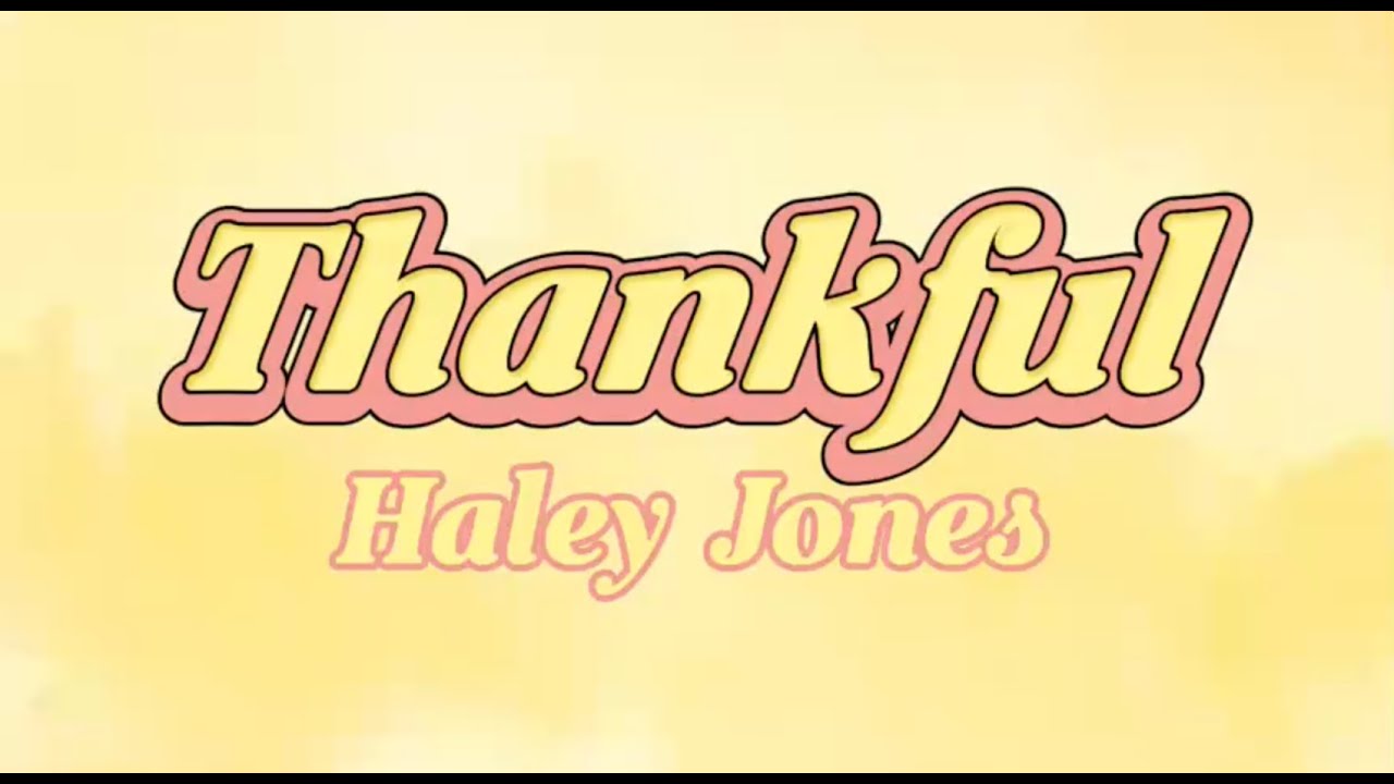 Haley Jones- Thankful (Official Lyric Video)