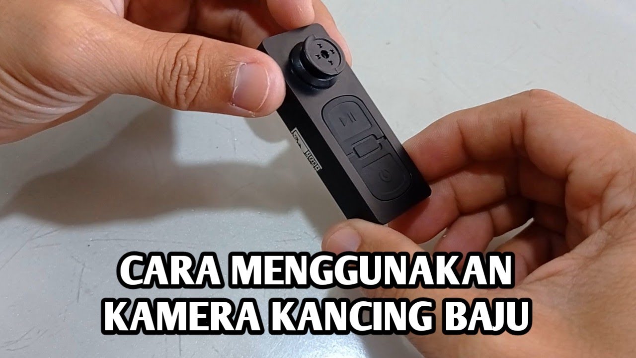 CARA MENGGUNAKAN KAMERA KANCING BAJU