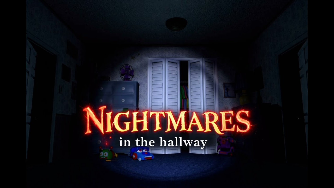 Nightmares in the hallway - Fnaf 4 song Original song by CarnageZK 
