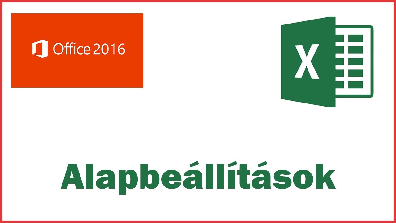 MS Office Excel 2016 - 02. Alapbeállítások