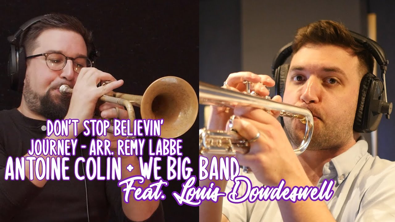 Don't Stop Believin' | Antoine Colin + We Big Band feat. LOUIS DOWDESWELL