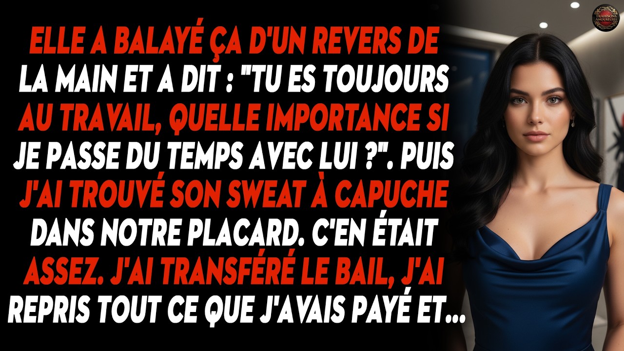 Elle A Balayé Ça D'un Revers De La Main Et A Dit : 