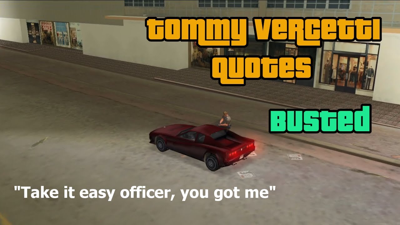 GTA VC Tommy Vercetti Quotes - Busted