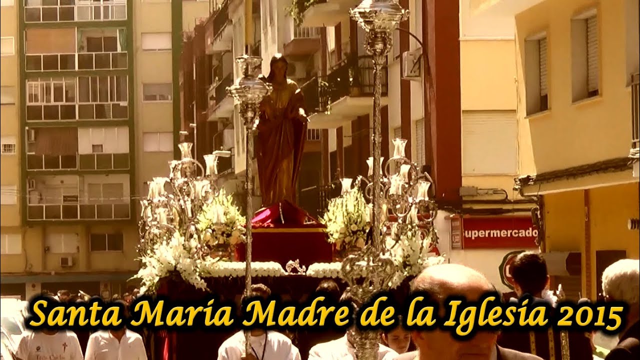 Santa María Madre de la Iglesia 2015 (Hollywood Huelva)